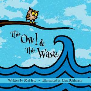 The Owl & the Wave de Mel Jett