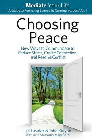 Choosing Peace de Ike Lasater