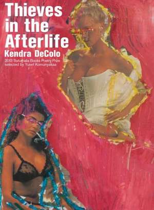 Thieves in the Afterlife de Kendra Decolo