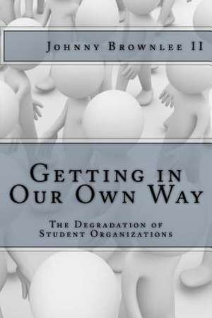 Getting in Our Own Way de Johnny Slin_k Brownlee