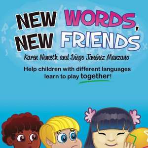 New Words, New Friends de Karen N (Language Castle USA) Nemeth