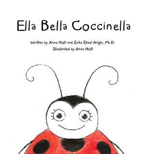 Ella Bella Coccinella de Erika Ebbel Angle