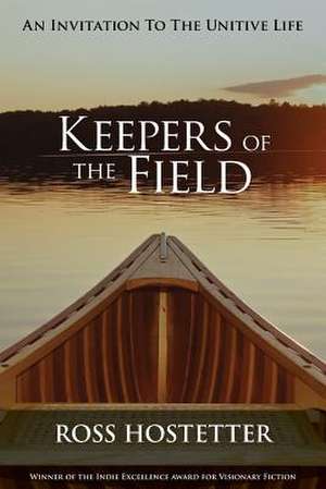 Keepers of the Field de Ross Hostetter