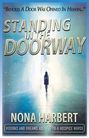 Standing in the Doorway de Nona Harbert