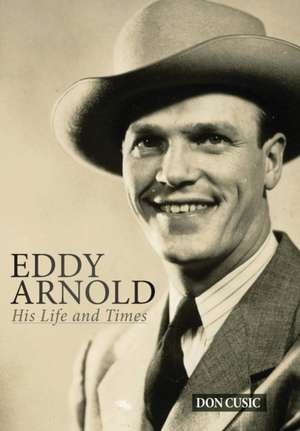 Eddy Arnold de Don Cusic
