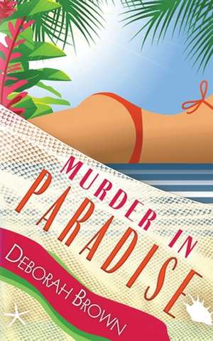 Murder in Paradise de Deborah Brown