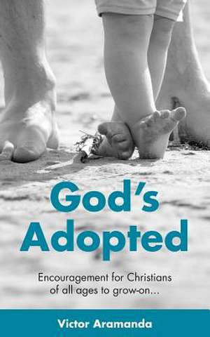 God's Adopted de Victor D. Aramanda