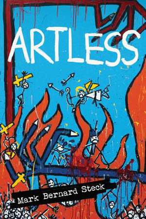 Artless de Mark Bernard Steck