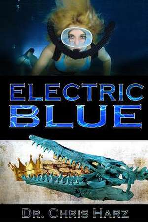 Electric Blue de Dr Chris Harz