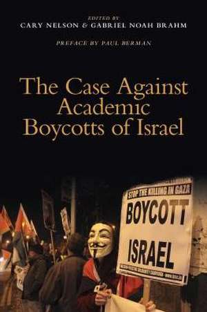 The Case Against Academic Boycotts of Israel de Paul Berman