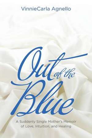 Out of the Blue de Vinniecarla Agnello