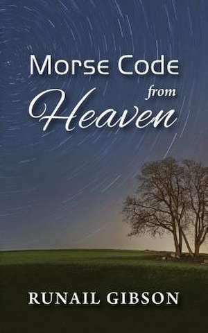 Morse Code from Heaven de Runail Gibson