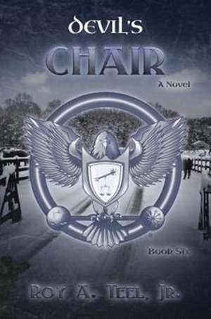 Devil's Chair de Roy a. Teel Jr