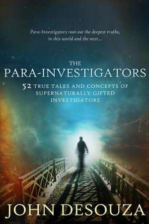 The Para-Investigators de John Desouza