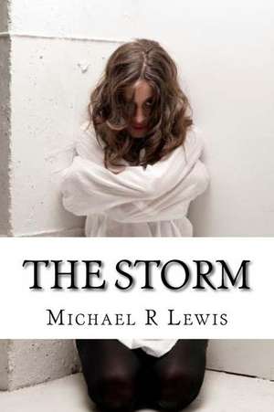 The Storm: A Family's Battle with Mental Illness de Michael R. Lewis