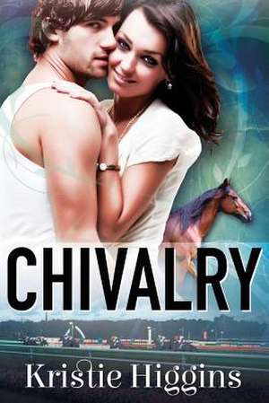 Chivalry de Kristie Higgins