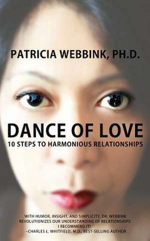 Dance of Love de Ph. D. Patricia Webbink