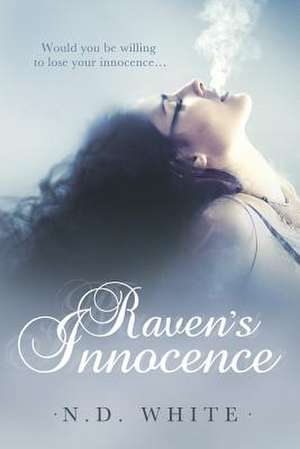 Raven's Innocence de N. D. White