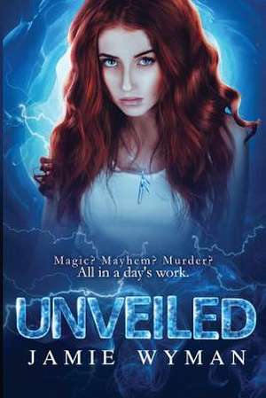 Unveiled de Jamie Wyman