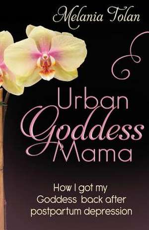 Urban Goddess Mama de Melania Tolan