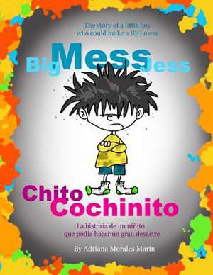 Big Mess Jess / Chito Cochinito de Adriana Morales Marin