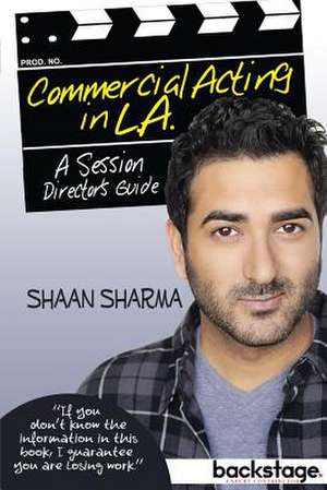 Commercial Acting in L.A. de Shaan Sharma