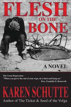 Flesh on the Bone de Karen L. Schutte