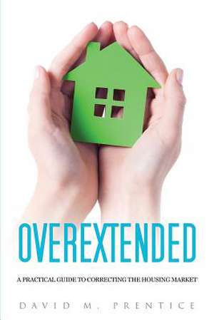 Overextended de David M. Prentice