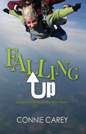 Falling Up de Connie Carey