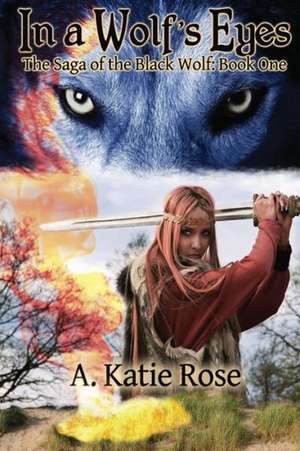 In a Wolf's Eyes de A. Katie Rose