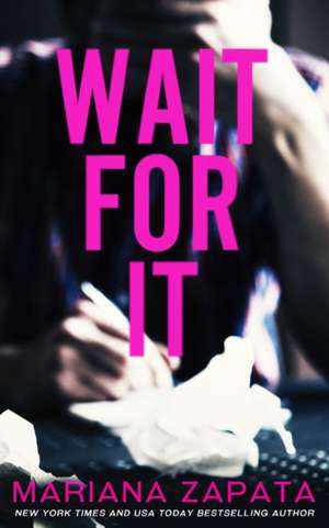 Wait For It de Mariana Zapata