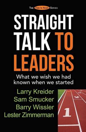 Straight Talk to Leaders de Larry Kreider