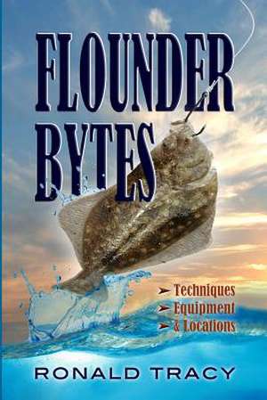 Flounder Bytes de Ronald Tracy