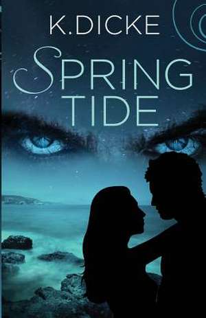 Spring Tide de K. Dicke