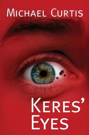 Keres' Eyes de Michael Curtis