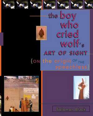 The Boy Who Cried Wolf's Art of Sight de Solomon Black