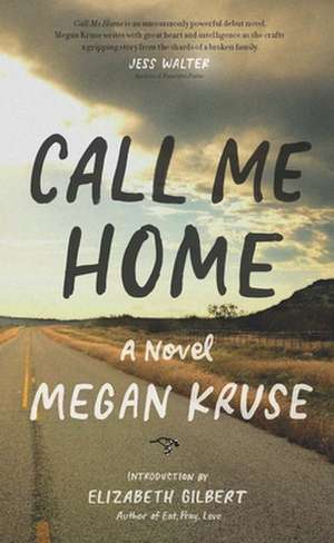 Call Me Home de Megan Kruse