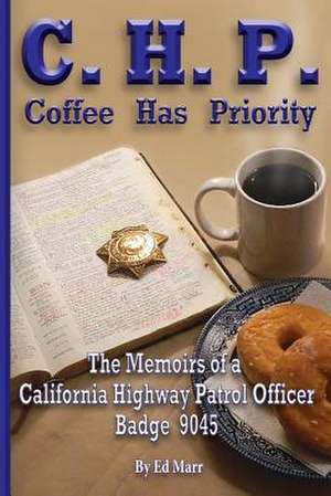 C.H.P. - Coffee Has Priority de Ed Marr Sr