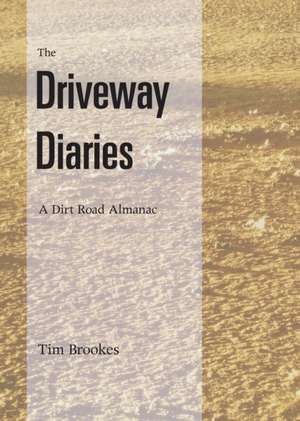 The Driveway Diaries de Tim Brookes