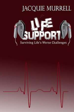 Life Support de Jacquie Murrell