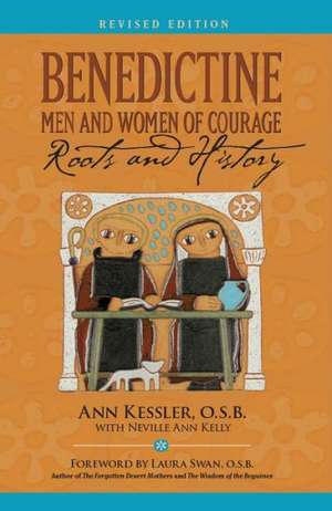 Benedictine Men and Women of Courage de Ann E. Kessler