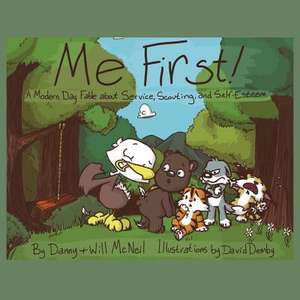 Me First! de Danny McNeil