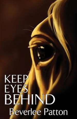 Keep Eyes Behind de Beverlee Patton