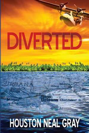 Diverted de Houston Neal Gray