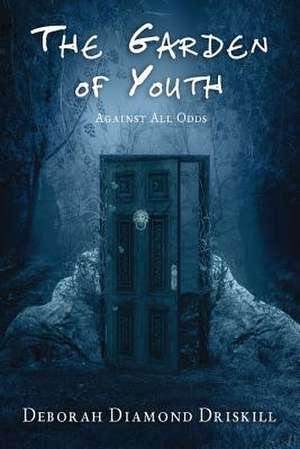 The Garden of Youth de Deborah Diamond Driskill