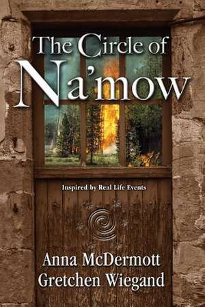 The Circle of Na'mow de Anna McDermott