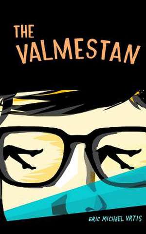 The Valmestan de Eric Michael Vrtis