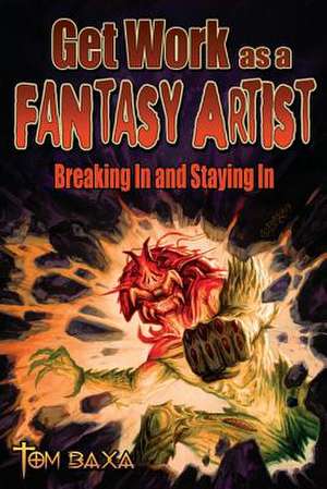 Get Work as a Fantasy Artist de Tom Baxa