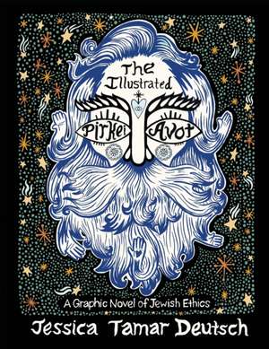 The Illustrated Pirkei Avot de Jessica Tamar Deutsch