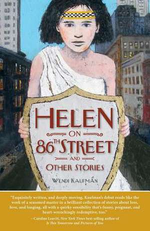 Helen on 86th Street and Other Stories de Wendi Kaufman